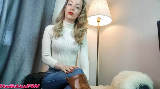 Humiliation POV Princess Grace: My Boots Are More Important To Me Than You Are