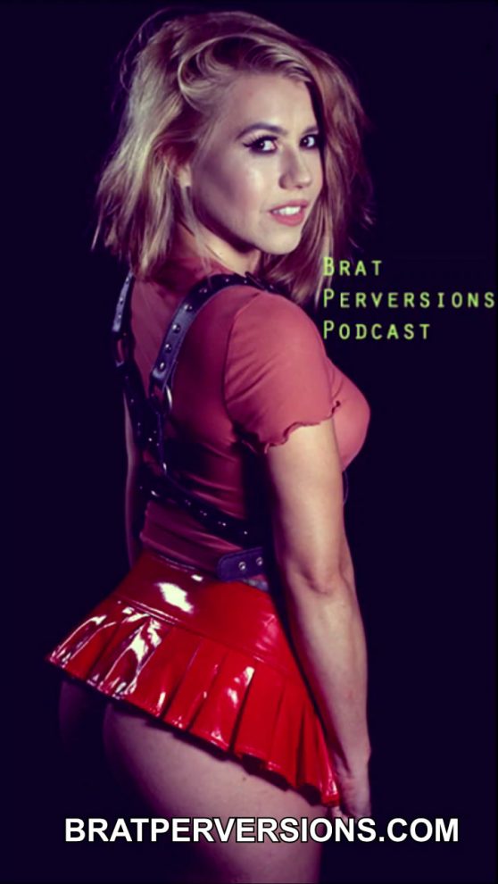 Brat Perversions: Podcast Ep10: Sissy Slut Confessions