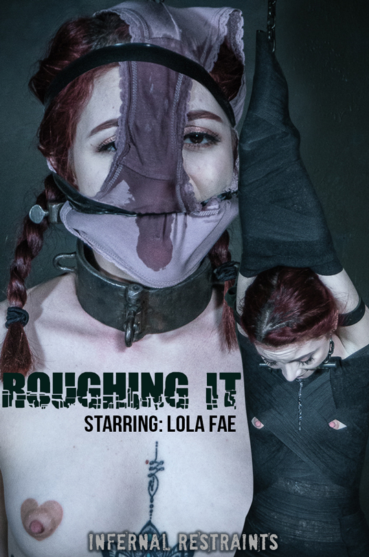 INFERNAL RESTRAINTS: Mar 20, 2020: Roughing It | Lola Fae/Lola learns the hard way that camping sucks.