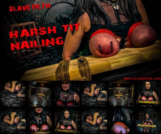 Brutal Master: Slave Filth endures a Harsh Tit Nailing. (Release date: Apr 12, 2022)