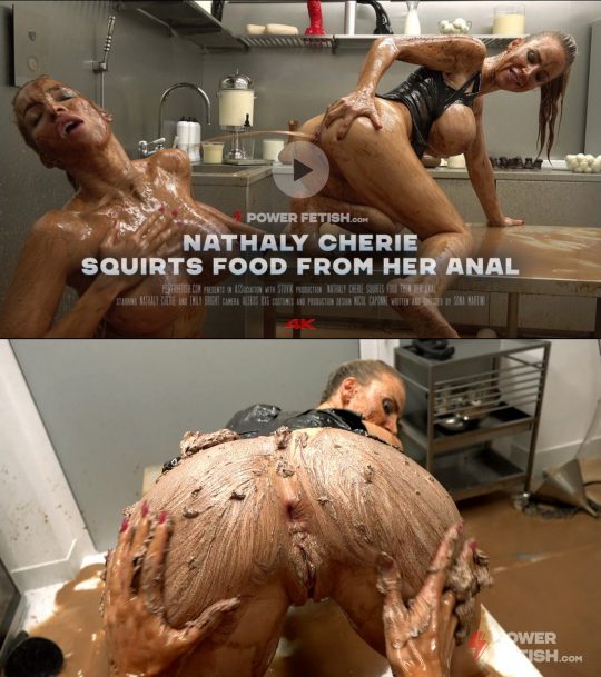 PowerFetish: Nathaly Cherie squirts food from her anal